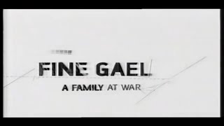 Fine Gael A Family at War  Complete Series  RTÉ Documentary 2003 [upl. by Dulla]