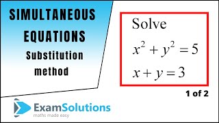 Simultaneous Equations  Substitution Method  Tutorial 1  ExamSolutions [upl. by Morlee]