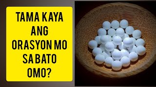 BATO OMO ANG TAMANG ORASYON [upl. by Ginnifer]