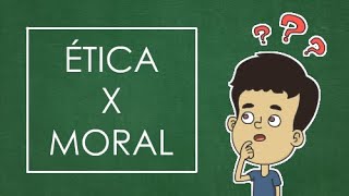 Diferença entre Ética e Moral  FILOSOFIA [upl. by Debee]