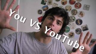 You VS YouTube  willwoosh [upl. by Aloibaf]