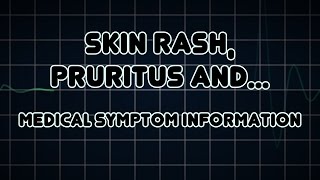 Skin rash Pruritus and Blister Medical Symptom [upl. by Nial]