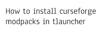 How to install curseforge modpacks to tlauncher tutorial [upl. by Walther]