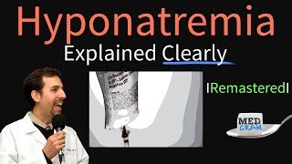 Hyponatremia Explained Clearly Remastered  Electrolyte Imbalances [upl. by Stavros359]