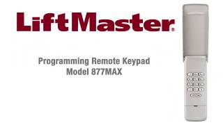 How to Program LiftMasters 877MAX Wireless Keypad to a Garage Door Opener [upl. by Karim203]