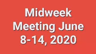 Midweek Meeting June 814 2020 [upl. by Elocel]