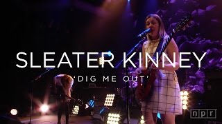 Sleater Kinney Dig Me Out  NPR MUSIC FRONT ROW [upl. by Bennett874]