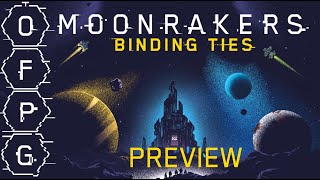 OFPG  Moonrakers Binding Ties Preview [upl. by Elwina]