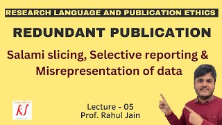 Redundant Publications  Salami Slicing  Selective Reporting  Misrepresentation of Data  L  05 [upl. by Ardnohsal]