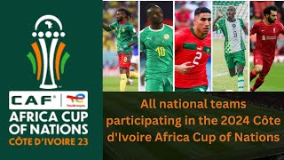 AFCON 2024 Unveiling All National Teams  New News Special Coverage [upl. by Akire878]