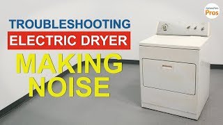 Electric Dryer Making Loud Noise  TOP 6 Reasons amp Fixes  All Dryers [upl. by Monika708]