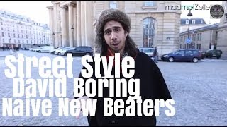 David Boring Naive New Beaters le Street Style [upl. by Ruhnke788]