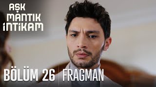 Aşk Mantık İntikam 26 Bölüm Fragmanı [upl. by Weiss713]