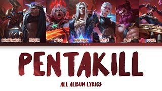 Pentakill III Lost Chapter Lyrics Full Album League of Legends [upl. by Eiboj]