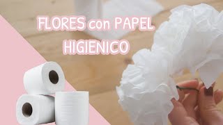 Como hacer FLORES con PAPEL HIGIENICO [upl. by Analem]