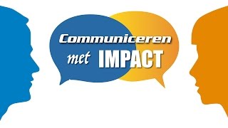 Communiceren met Impact  Communicatievaardigheden [upl. by Melisa]