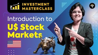 Introduction to US Stock Markets  Investment Masterclass [upl. by Afesoj628]