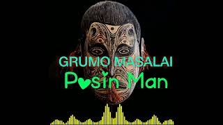 POSIN MAN  Grumo Masalai Band [upl. by Nhor]