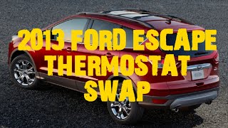 2013 Ford Escape thermostat swap [upl. by Steinman]