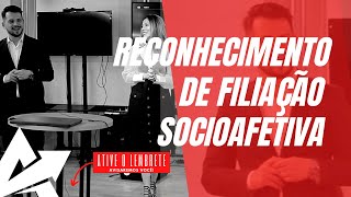 DIREITO DE FAMÍLIA Reconhecimento de filiação socioafetiva [upl. by Armilla]