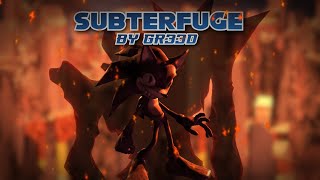 Subterfuge REMIX by honkish o  GR33D [upl. by Einnil]