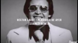 Hector Lavoe  Periodico de ayer Suarezz House Mix GROOVE TECH HOUSE HOUSE TRIBAL TECH [upl. by Anne598]