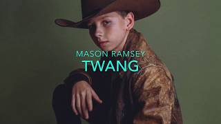 Mason Ramsey  Twang Lyrics [upl. by Ozzy45]