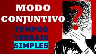 Modo Conjuntivo I  Tempos verbais simples [upl. by Seavir]