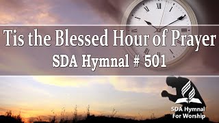 Tis the Blessed Hour of Prayer  SDA Hymn  501 [upl. by Shalne]