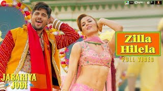 Zilla Hilela  Full Video  Jabariya Jodi  Sidharth Malhotra amp Elli AvrRam  Tanishk Bagchi [upl. by Trevor]