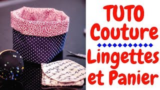 Tuto Couture  les Lingettes et leur Panier [upl. by Safir]