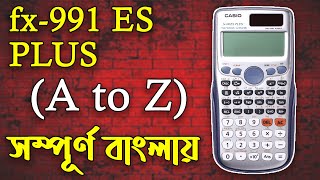 Scientific Calculator Full Tutorial in Bangla  using Casio fx991 ES Plus [upl. by Jarlathus52]