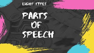 Eight Types of Parts of Speech  Examples  Exercise [upl. by Labaw]