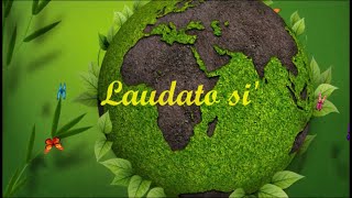 Laudato si [upl. by Ecirtel]