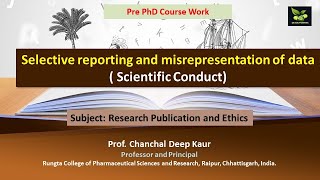 Selective reporting and misrepresentation of data  Scientific Conduct [upl. by Annej]