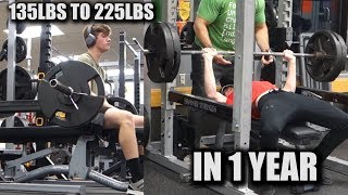 1 YEAR BENCH TRANSFORMATION 135LBS  225LBS [upl. by Rocher]