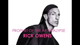 PROPHET OF THE APOCALYPSE RICK OWENS [upl. by Damien]