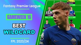 FPL Gameweek 16 BEST WILDCARD TEAM  Fantasy Premier League Tips 202324 [upl. by Sirrom]