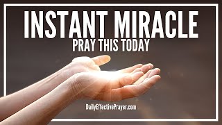 Prayer For Instant Miracle  Powerful Prayer for a Miracle Today [upl. by Bac]