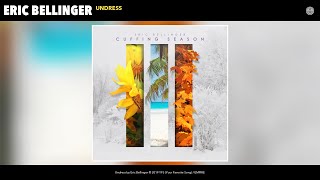 Eric Bellinger  Undress Audio [upl. by Marler]