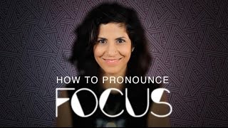 How to say FOCUS  American English [upl. by Masry940]