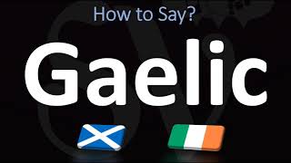 How to Pronounce Gaelic CORRECTLY  Irish VS Scottish [upl. by Trevar918]