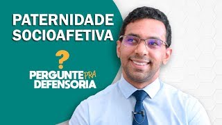 Paternidade socioafetiva O que é Como fazer o reconhecimento [upl. by Lyris]