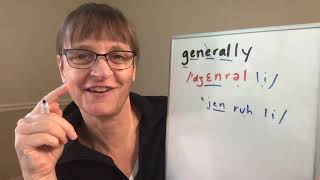 How to Pronounce General and Generally the way Americans do [upl. by Asertal]