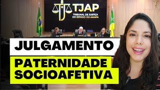 JULGAMENTO PATERNIDADE SOCIOAFETIVA [upl. by Jacinthe]