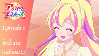 Aikatsu Planet Episode 1 Bahasa Indonesia [upl. by Rubens777]