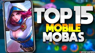 Top 15 BEST Mobile MOBAS on Android  iOS [upl. by Moreta299]